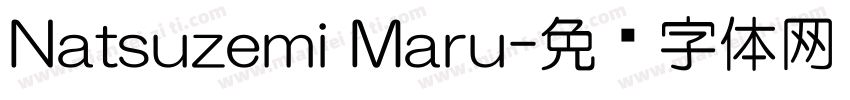 Natsuzemi Maru字体转换